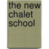 The New Chalet School door Elinor M. Brent-Dyer