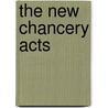 The New Chancery Acts by Thomas Emerson Headlam