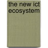The New Ict Ecosystem door Martin Fransman