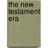 The New Testament Era