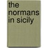 The Normans In Sicily