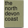 The North Devon Coast by Charles G. Harper
