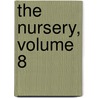 The Nursery, Volume 8 door Onbekend