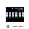 The Old Cornish Drama door Thurstan C. Peter