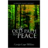 The Old Path to Peace door Dr Carolyn Williams