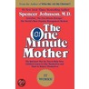 The One Minute Mother by Spencer Johnson