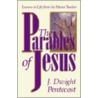 The Parables of Jesus door J. Dwight Pentecost