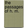 The Passages of H. M. by Jay Parini
