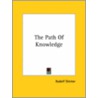 The Path Of Knowledge door Rudolf Steiner