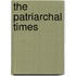 The Patriarchal Times