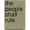 The People Shall Rule by Robert Fisher