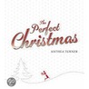 The Perfect Christmas by Anthea Turner