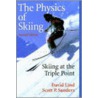 The Physics of Skiing by Scott P. Sanders