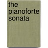The Pianoforte Sonata door John South Shedlock