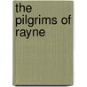 The Pilgrims Of Rayne by D.J. Machale