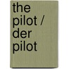 The Pilot / Der Pilot by Tobias Radloff