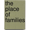 The Place of Families door Linda C. McClain
