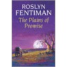 The Plains of Promise door Roslyn Fentiman