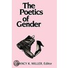 The Poetics Of Gender door Nancy Miller