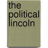 The Political Lincoln door Paul Finkleman