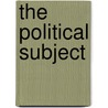 The Political Subject by Wendy Wheeler
