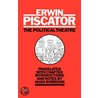 The Political Theatre by Erwin Piscator