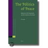 The Politics of Peace door Te-Li Lau