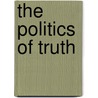 The Politics of Truth by Michelle Barrett