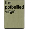 The Potbellied Virgin door Amalia Gladhart