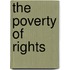 The Poverty Of Rights
