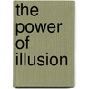 The Power Of Illusion by Christopher Anvil