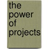 The Power Of Projects by Unknown