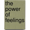The Power of Feelings by Sara Woods