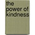 The Power of Kindness