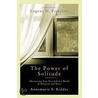 The Power of Solitude by Annemarie S. Kidder