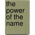 The Power of the Name