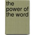 The Power of the Word