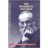 The Pragmatic Whitman door Stephen John Mack