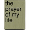 The Prayer Of My Life door Tony Portugal