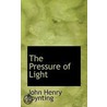 The Pressure Of Light by John Henry Poynting