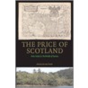 The Price Of Scotland by Douglas Watt