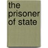 The Prisoner Of State