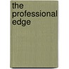 The Professional Edge door James S. Bowman