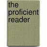 The Proficient Reader door Ira Epstein