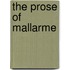 The Prose of Mallarme