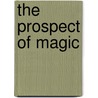The Prospect of Magic by M.O. Walsh