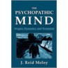 The Psychopathic Mind door Reid J. Meloy