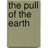 The Pull of the Earth door Laurie Thorp