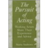 The Pursuit Of Acting door Starra Andrews