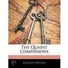 The Quaint Companions by Leonard Merrick